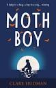Moth Boy, exciting, moving, perfect for ages 8 to 108